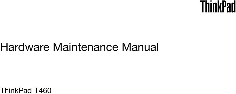 thinkpad t460 hardware maintenance manual